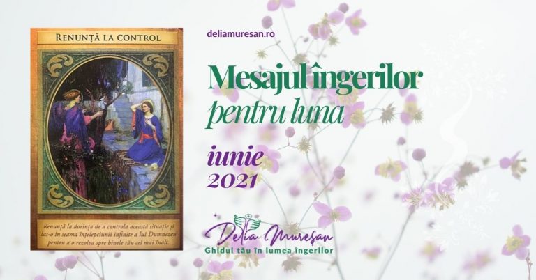 Read more about the article Mesajul îngerilor pentru luna IUNIE 2021