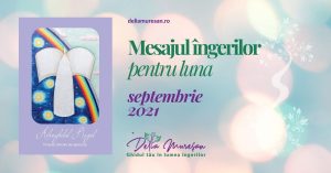 Read more about the article Mesajul îngerilor pentru luna SEPTEMBRIE 2021