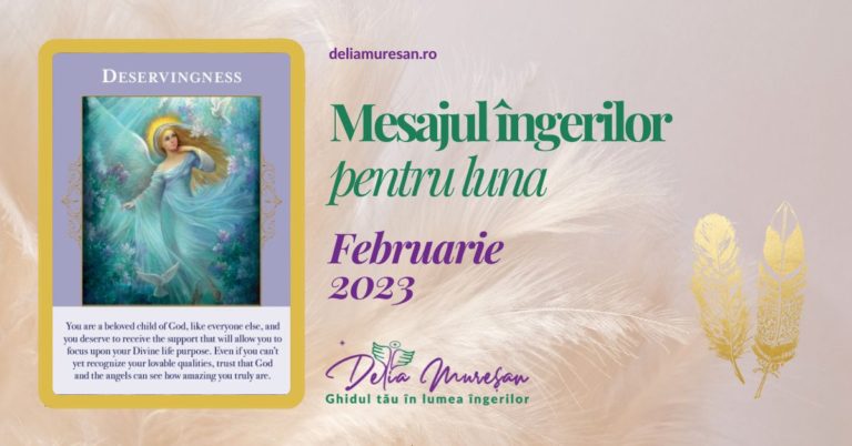 Read more about the article Mesajul îngerilor pentru luna FEBRUARIE 2023
