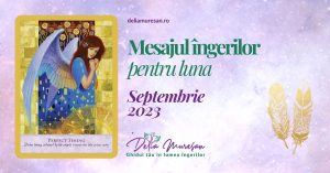 Read more about the article Mesajul îngerilor pentru luna SEPTEMBRIE 2023