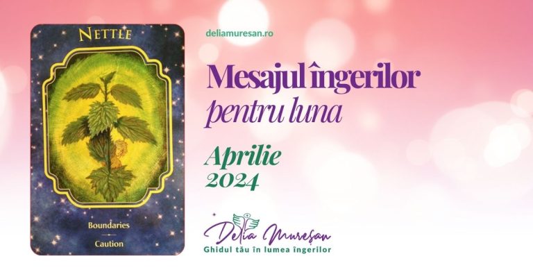 Read more about the article Mesajul îngerilor pentru luna APRILIE 2024